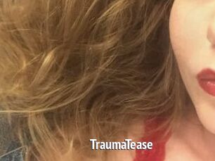 TraumaTease