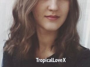 TropicalLoveX