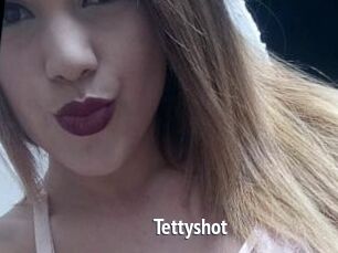 Tettyshot