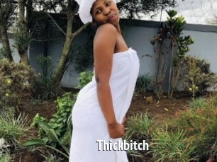 Thickbitch