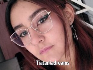 Tiataniadreams