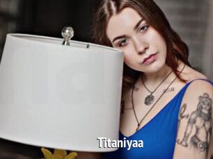 Titaniyaa