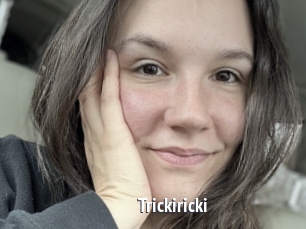Trickiricki