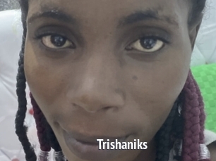Trishaniks