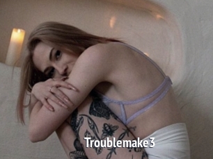 Troublemake3