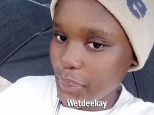 Wetdeekay