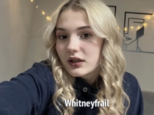 Whitneyfrail