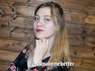 Youmakemebetter